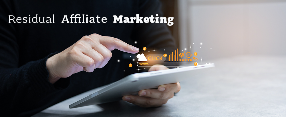 Residual Affiliate Marketing